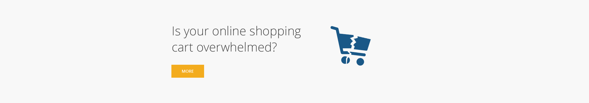 Is your online shopping cart overwhelmed?